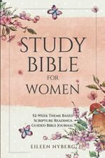 Study Bible for Women: 52-Week Theme Based Scripture Readings. Guided Bible Journal (Bible Study for Women with Practical Life application, Band 1) Cover des Buches Study Bible for Women: 52-Week Theme Based Scripture Readings. Guided Bible Journal (Bible Study for Women with Practical Life application, Band 1) (ISBN: 9789189452039)