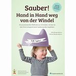 Sauber! Hand in Hand weg von der Windel: Die praxiserprobte Methode aus Schweden, mit der du dein Kind entspannt beim Sauberwerden begleitest Cover des Buches Sauber! Hand in Hand weg von der Windel: Die praxiserprobte Methode aus Schweden, mit der du dein Kind entspannt beim Sauberwerden begleitest (ISBN: 9789198605099)