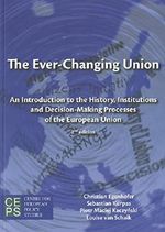 The Ever-Changing Union: An Introduction to the History, Institutions and Decision-Making Processes of the European Union (Centre for European Policy Studies) Cover des Buches The Ever-Changing Union: An Introduction to the History, Institutions and Decision-Making Processes of the European Union (Centre for European Policy Studies) (ISBN: 9789290799801)