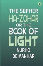 The Sepher Ha-Zohar Or The Book of Light Cover des Buches The Sepher Ha-Zohar Or The Book of Light (ISBN: 9789358584738)