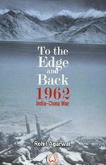 To the Edge and Back: 1962 India-China War Cover des Buches To the Edge and Back: 1962 India-China War (ISBN: 9789390095001)