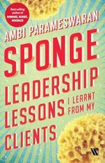 Sponge: Leadership Lessons I Learnt From My Clients Cover des Buches Sponge: Leadership Lessons I Learnt From My Clients (ISBN: 9789395073714)