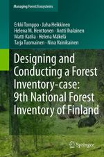 Designing and Conducting a Forest Inventory - case: 9th National Forest Inventory of Finland Cover des Buches Designing and Conducting a Forest Inventory - case: 9th National Forest Inventory of Finland (ISBN: 9789400737280)