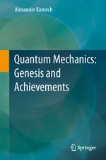Quantum Mechanics: Genesis and Achievements Cover des Buches Quantum Mechanics: Genesis and Achievements (ISBN: 9789400793026)