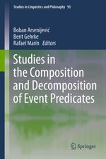 Studies in the Composition and Decomposition of Event Predicates Cover des Buches Studies in the Composition and Decomposition of Event Predicates (ISBN: 9789400798014)