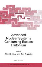 Advanced Nuclear Systems Consuming Excess Plutonium (NATO Science Partnership Subseries: 1, Band 15) Cover des Buches Advanced Nuclear Systems Consuming Excess Plutonium (NATO Science Partnership Subseries: 1, Band 15) (ISBN: 9789401037433)