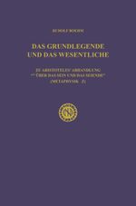 Das Grundlegende und das Wesentliche: Zu Aristoteles’ Abhandlung „Über das Sein und das Seiende“ (Metaphysik Z) Cover des Buches Das Grundlegende und das Wesentliche: Zu Aristoteles’ Abhandlung „Über das Sein und das Seiende“ (Metaphysik Z) (ISBN: 9789401513388)