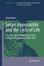 Sergei Vinogradskii and the Cycle of Life Cover des Buches Sergei Vinogradskii and the Cycle of Life (ISBN: 9789401781015)