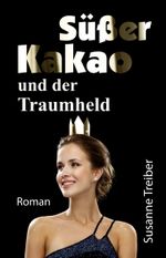 Süßer Kakao Cover des Buches Süßer Kakao (ISBN: 9789403602028)