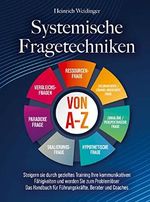 Systemische Fragetechniken von A-Z Cover des Buches Systemische Fragetechniken von A-Z (ISBN: 9789403619217)