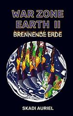 War Zone Earth 2: Brennende Erde Cover des Buches War Zone Earth 2: Brennende Erde (ISBN: 9789403630328)