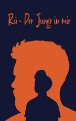 RÜ - Der Junge in mir Cover des Buches RÜ - Der Junge in mir (ISBN: 9789403667379)
