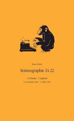 Seismographie 24.22: 14 Monate - 1 Logbuch ¿ 14. November 2022 - 2. März 2024 Cover des Buches Seismographie 24.22: 14 Monate - 1 Logbuch ¿ 14. November 2022 - 2. März 2024 (ISBN: 9789403740003)