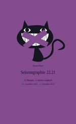 Seismographie 22.21: 12 Monate - 1 zweites Logbuch - 21. November 2021 - 4. November 2022 Cover des Buches Seismographie 22.21: 12 Monate - 1 zweites Logbuch - 21. November 2021 - 4. November 2022 (ISBN: 9789403740324)
