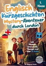 Englisch Kurzgeschichten 5. Klasse | Mystery-Abenteuer durch London Cover des Buches Englisch Kurzgeschichten 5. Klasse | Mystery-Abenteuer durch London (ISBN: 9789403740775)
