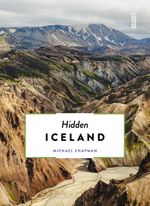 Hidden Iceland Cover des Buches Hidden Iceland (ISBN: 9789460582653)