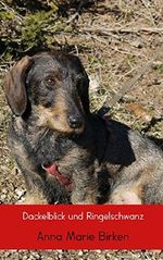 Dackelblick und Ringelschwanz Cover des Buches Dackelblick und Ringelschwanz (ISBN: 9789463181990)