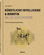 Künstliche Intelligenz in 30 Sekunden Cover des Buches Künstliche Intelligenz in 30 Sekunden (ISBN: 9789463591676)