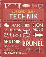 AUF EINEN BLICK – TECHNIK: Die wichtigsten Themen auf einer Seite erklärt Cover des Buches AUF EINEN BLICK – TECHNIK: Die wichtigsten Themen auf einer Seite erklärt (ISBN: 9789463594295)