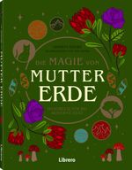 Die Magie der Mutter Erde Cover des Buches Die Magie der Mutter Erde (ISBN: 9789463599245)