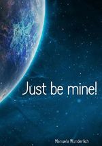 Just be mine! Cover des Buches Just be mine! (ISBN: 9789463678414)