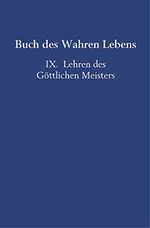 Buch des Wahren Lebens: IX. Lehren des Göttlichen Meisters Cover des Buches Buch des Wahren Lebens: IX. Lehren des Göttlichen Meisters (ISBN: 9789463861724)
