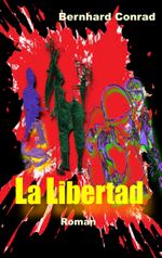 La Libertad Cover des Buches La Libertad (ISBN: 9789463985666)