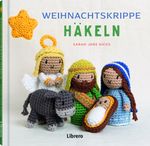 Weihnachtskrippe häkeln Cover des Buches Weihnachtskrippe häkeln (ISBN: 9789464990027)