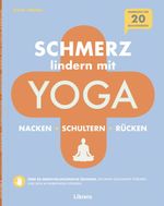 Schmerzlindern mit Yoga Nacken Schulter Rücken Cover des Buches Schmerzlindern mit Yoga Nacken Schulter Rücken (ISBN: 9789464991550)
