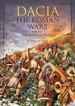 Dacia - the Roman Wars: Sarmizegetusa (1) Cover des Buches Dacia - the Roman Wars: Sarmizegetusa (1) (ISBN: 9789490258115)