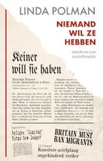 Niemand wil ze hebben: Europa en zijn vluchtelingen Cover des Buches Niemand wil ze hebben: Europa en zijn vluchtelingen (ISBN: 9789491921537)