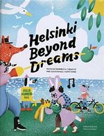 Helsinki Beyond Dreams Cover des Buches Helsinki Beyond Dreams (ISBN: 9789529325382)