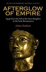 Dodson, A: Afterglow of Empire Cover des Buches Dodson, A: Afterglow of Empire (ISBN: 9789774165313)