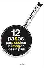 12 pasos para cocinar la imagen de un país Cover des Buches 12 pasos para cocinar la imagen de un país (ISBN: 9789802715978)