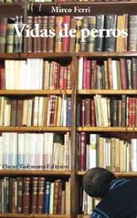 Vida de Perros (OT editores) Cover des Buches Vida de Perros (OT editores) (ISBN: 9789804070310)