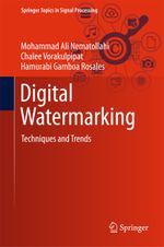 Digital Watermarking: Techniques and Trends (Springer Topics in Signal Processing) Cover des Buches Digital Watermarking: Techniques and Trends (Springer Topics in Signal Processing) (ISBN: 9789811020957)