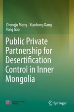 Public Private Partnership for Desertification Control in Inner Mongolia Cover des Buches Public Private Partnership for Desertification Control in Inner Mongolia (ISBN: 9789811375019)