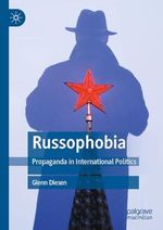 Russophobia: Propaganda in International Politics Cover des Buches Russophobia: Propaganda in International Politics (ISBN: 9789811914706)