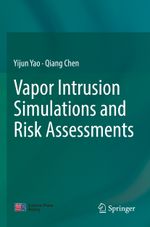 Vapor Intrusion Simulations and Risk Assessments Cover des Buches Vapor Intrusion Simulations and Risk Assessments (ISBN: 9789811927027)