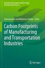 Carbon Footprints of Manufacturing and Transportation Industries Cover des Buches Carbon Footprints of Manufacturing and Transportation Industries (ISBN: 9789811972287)