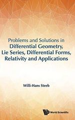 PROB & SOL IN DIFF GEOM, LIE SERIES, DIFFER FORMS, RELATIV: LIE SERIES Cover des Buches PROB & SOL IN DIFF GEOM, LIE SERIES, DIFFER FORMS, RELATIV: LIE SERIES (ISBN: 9789813230828)