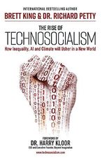 The Rise of Technosocialism: How Inequality, AI and Climate Will Usher in a New World Order Cover des Buches The Rise of Technosocialism: How Inequality, AI and Climate Will Usher in a New World Order (ISBN: 9789814868952)