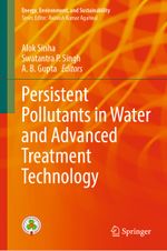 Persistent Pollutants in Water and Advanced Treatment Technology Cover des Buches Persistent Pollutants in Water and Advanced Treatment Technology (ISBN: 9789819920617)