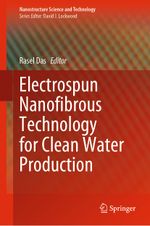 Electrospun Nanofibrous Technology for Clean Water Production Cover des Buches Electrospun Nanofibrous Technology for Clean Water Production (ISBN: 9789819954827)