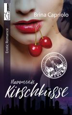 Flammende Kirschküsse Cover des Buches Flammende Kirschküsse (ISBN: 9789925330836)