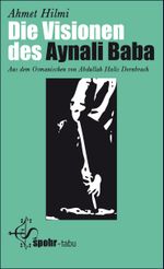 Die Visionen des Aynali Baba Cover des Buches Die Visionen des Aynali Baba (ISBN: 9789963400072)