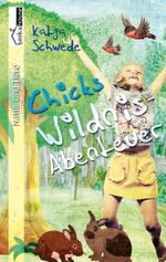 Chicks Wildnis-Abenteuer Cover des Buches Chicks Wildnis-Abenteuer (ISBN: 9789963521579)