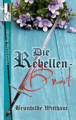 Die Rebellenbraut Cover des Buches Die Rebellenbraut (ISBN: 9789963525850)