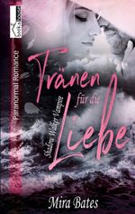 Tränen für die Liebe - Shadow Walker Vampire 1 Cover des Buches Tränen für die Liebe - Shadow Walker Vampire 1 (ISBN: 9789963537655)