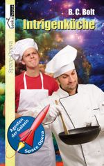 Intrigenküche - Agenten der Galaxis Cover des Buches Intrigenküche - Agenten der Galaxis (ISBN: 9789963724680)